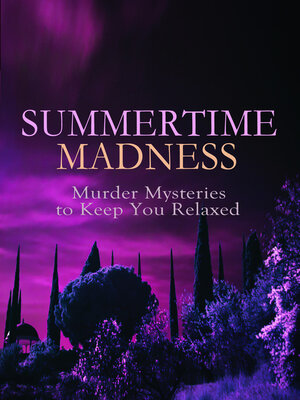 SUMMERTIME MADNESS – Murder Mysteries to Keep You Relaxed - ebook